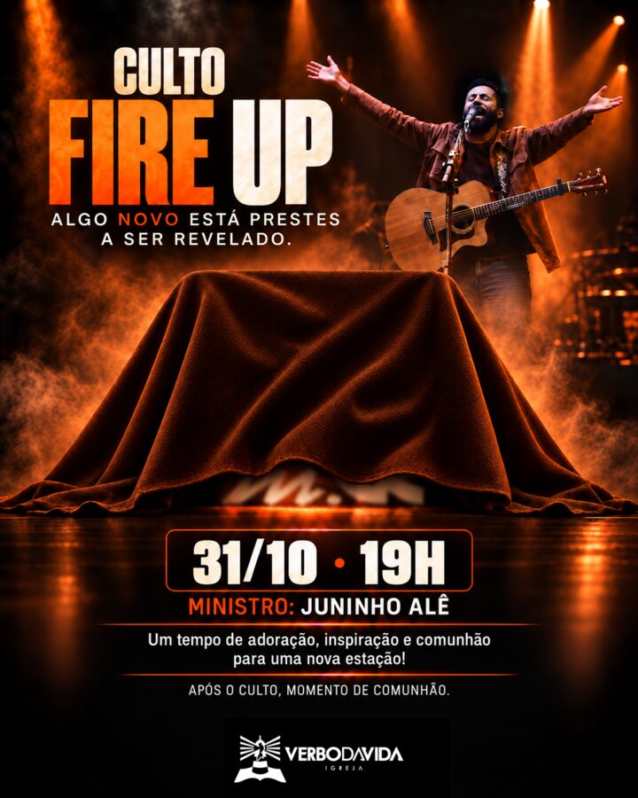 Culto Fire Up, 31 de outubro às 19h